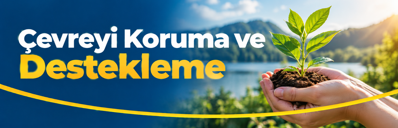 Çevreyi Koruma ve Destekleme