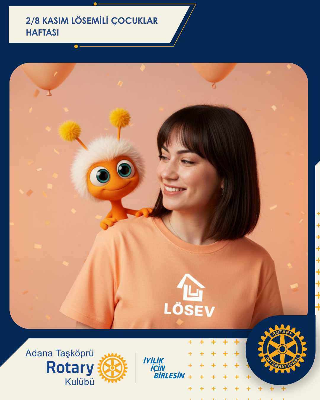 Adana Taşköprü RK olarak umudun adı LÖSEV diyoruz!