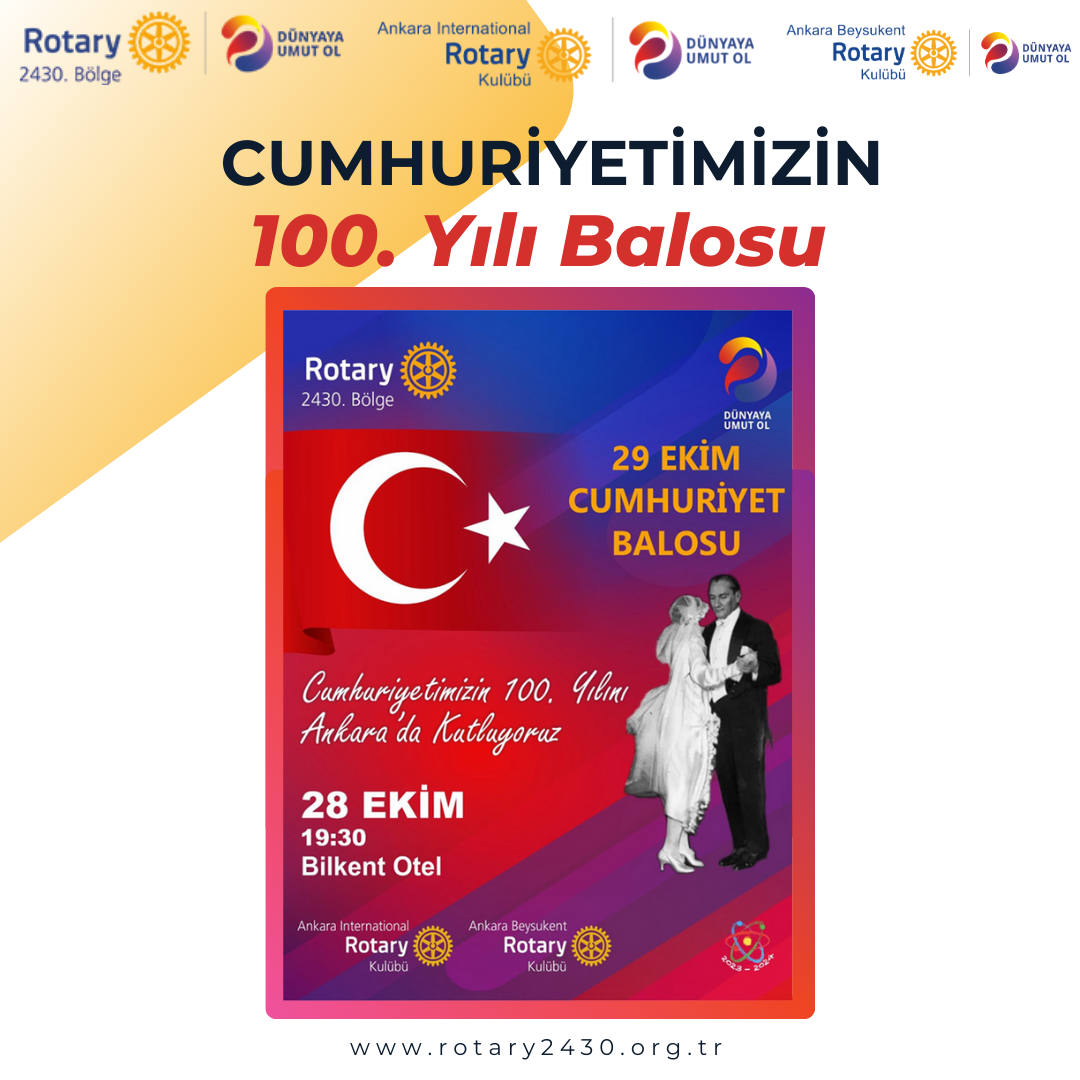 Ankara International ve Ankara Beysukent Rotary Kulüpleri'nin Ortaklaşa Düzenlediği Cumhuriyetimizin 100. Yılı Kutlamaları