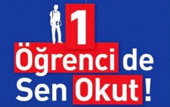 1 Öğrenci de Sen Okut!