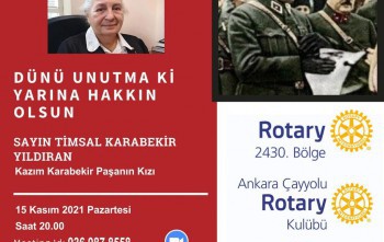 Ankara Çayyolu Rotary Kulübü 'YAŞAYAN TARİHİMİZ SN TİMSAL KARABEKİR YILDIRAN