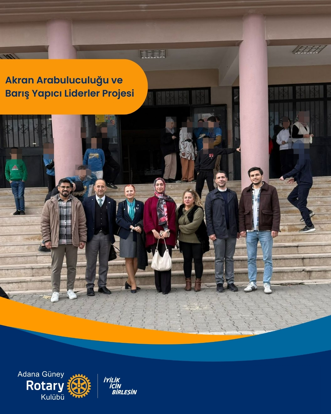 Adana Güney Rotary Kulübü Akran Arabuluculuğu ve Barış Yapıcı Liderler Projemiz