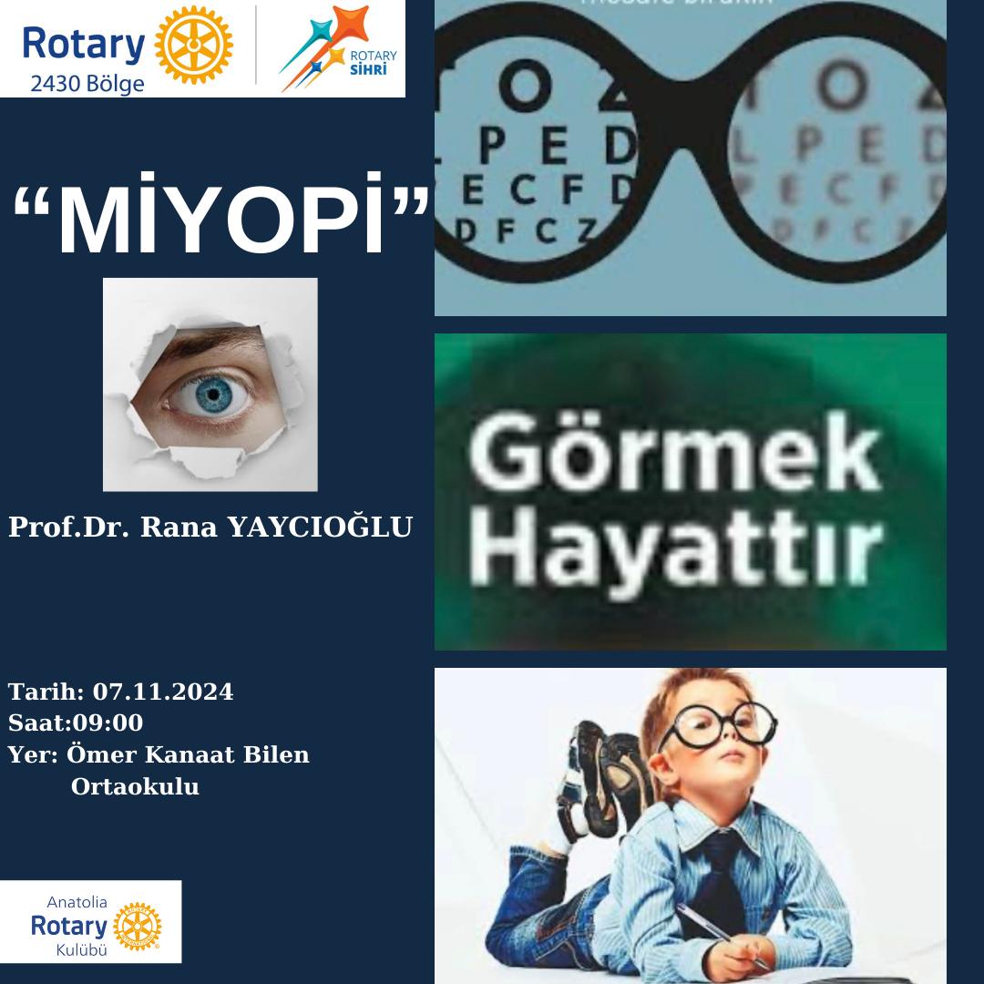 ANATOLIA ROTARY KULUBÜ 3 DİĞER KIYMETLİ ADANA KULÜBÜ İLE BİRLİKTE ''MİYOPİ İLE MÜCADELE VE ÖNLEME YÖNTEMLERİ VE ''ETKİNLİĞİNDEYDİ