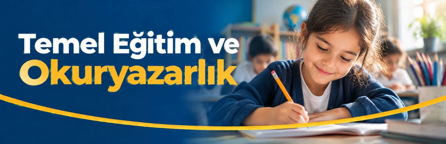 Temel Eğitim ve Okuryazarlık