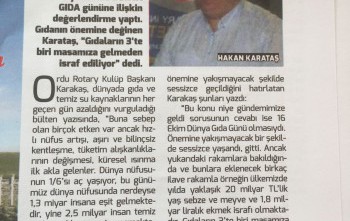 Ordu Rotary Kulübü Başkanı Hakan Karakaş' ın Gıda Günü ile ilgili mesajı Basında yer aldı.