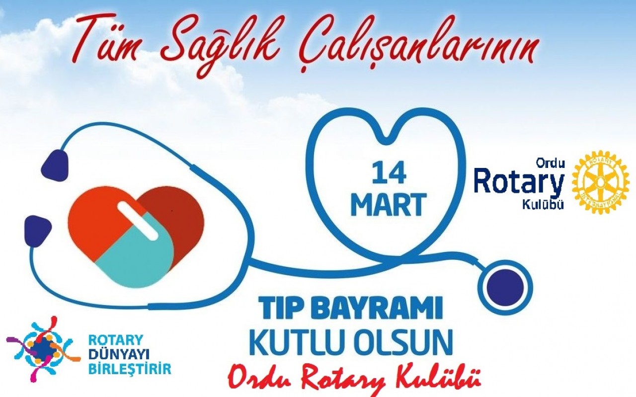 SAĞLIK ÇALIŞANLARININ 14 MART TIP BAYRAMINI KUTLARIZ.