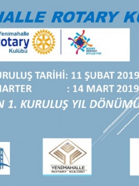 YENİMAHALLE ROTARY KULÜP 1. KURULUŞ YIL DÖNÜMÜ KUTLU OLSUN....