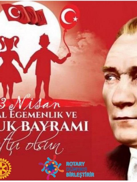 23 NİSAN ULUSAL EGEMENLİK VE ÇOCUK BAYRAMI KUTLU OLSUN