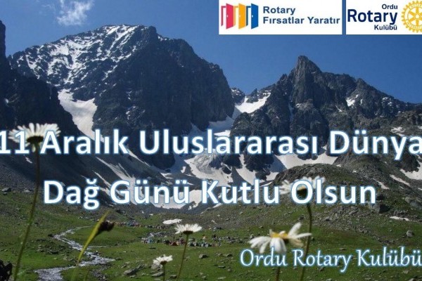 11 ARALIK ULUSLARARASI DÜNYA DAĞ GÜNÜ KUTLU OLSUN
