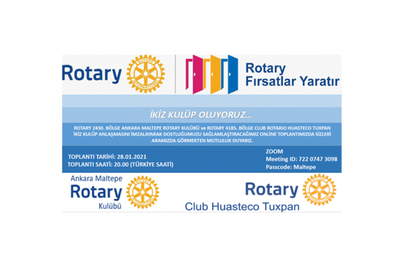 Ankara Maltepe Rotary Kulübü ve Club Rotario Huasteco Tuxpan ikiz kulüp oluyoruz.