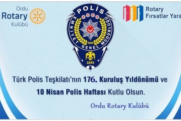 Ordu Rotary Kulübü Ailesi olarak Tüm Emniyet Mensuplarımızın Polis Haftası ve 10 Nisan Polis Günü’nü kutlarız.