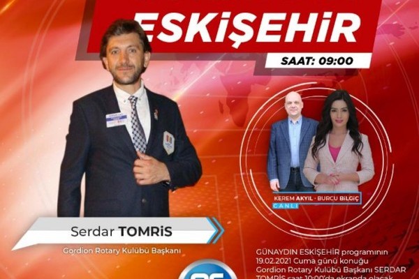 Eskişehir Gordion Rotary Kulübü Dönem Başkanı canlı yayında Rotary'i anlattı