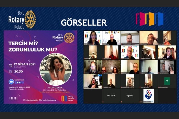 Bolu Rotary Kulübü  '' TERCİH Mİ ? ZORUNLULUK MU ? '' 12/04/2021