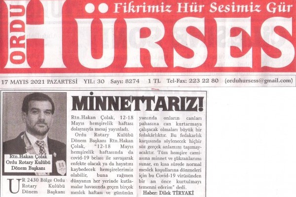 Ordu Rotary Kulübü Başkanı Rtn. Hakan Çolak’ın 12-18 Mayıs Hemşirelik Haftası mesajı basında yer aldı.