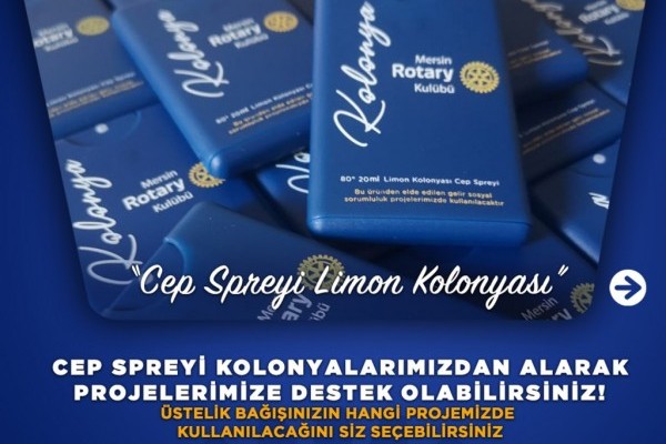  Mersin Rotary Cep Spreyi Limon Kolonyası ile projelerimize destek olabilirsiniz