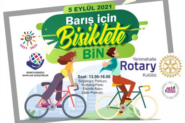 Yenimahalle Rotary Kulübü olarak Barış ve Anlaşmazlıkların çözümü için; "Barış İçin Bisiklete Bin" Etkinliği Düzenliyoruz.