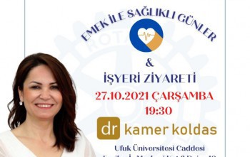 Ankara Emek Rotary Kulübü - Emek ile Sağlıklı Günler- Dr Kamer Koldaş Ziyareti