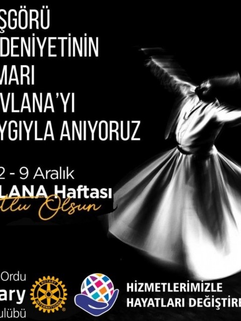 2-9 Aralık Mevlana Haftasını Kutlarız.