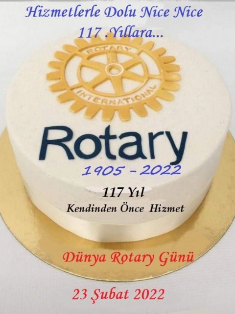 Rotary'nin Kuruluşunun 117. Yılı Kutlu olsun...